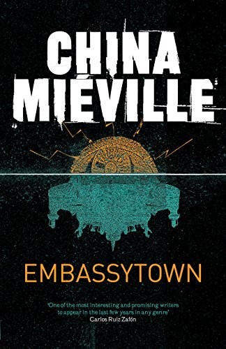 China Miéville: Embassytown (Paperback, 2012, Pan Publishing, PAN)