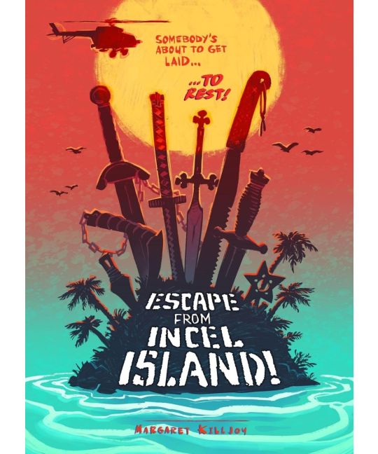 Escape from Incel Island (2023, Strangers in a Tangled Wilderness)
