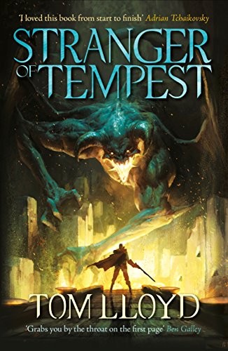 Stranger of Tempest: Book One of The God Fragments (2016, Gollancz)