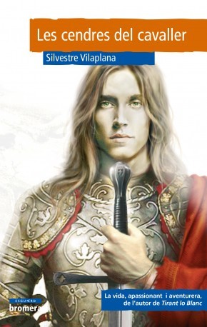 Silvestre Vilaplana: Les cendres del cavaller (Paperback, Valencian language, Bromera)