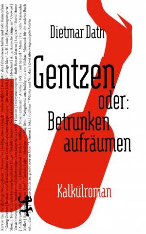 Gentzen oder: Betrunken aufräumen (German language, 2021)