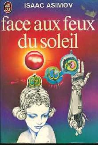 Face aux feux du soleil (Paperback, 1994, J'ai lu / Science-fiction)