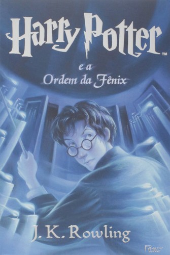 J. K. Rowling: Harry Potter e a Ordem da Fênix (Paperback, Portuguese language)