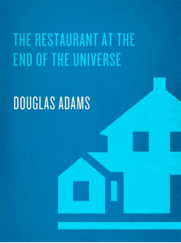 Douglas Adams: The Restaurant at the End of the Universe (2008, Del Rey)