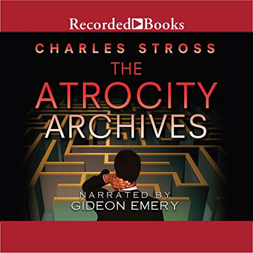 The Atrocity Archives (2010, Recorded Books, Inc. and Blackstone Publishing)