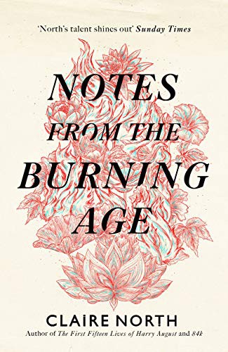 Notes from the Burning Age (2021, Orbit)