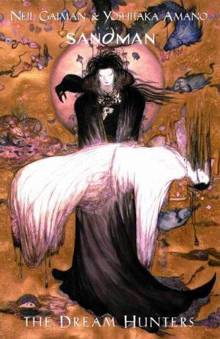 Neil Gaiman: The Sandman: The Dream Hunters (2000)