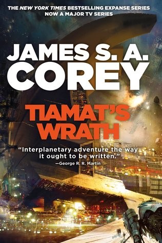 James Corey (German alias for James S. A. Corey): Tiamat's Wrath (2019)