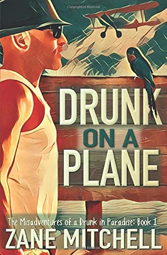 Drunk on a Plane (Paperback, 2018, Independently published)