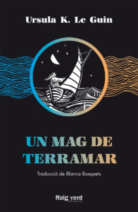 Ursula K. Le Guin, Rob Inglis: Un mag de Terramar (Paperback, Català language, 2020, Raig Verd)
