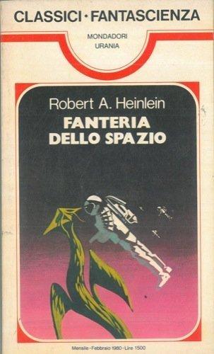 Robert Anson Heinlein: Fanteria dello spazio (Italian language, 1995)