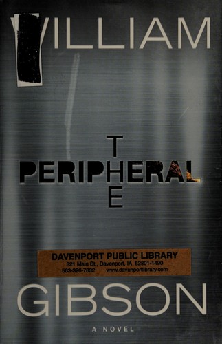 William Gibson (duplicate): The peripheral (2014, G.P. Putnam's Sons)