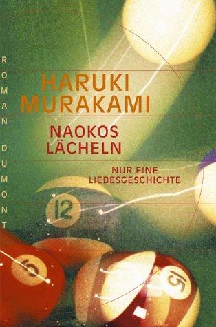 村上春樹: Naokos Lächeln. Nur eine Liebesgeschichte. (Hardcover, German language, 2001, DUMONT Literatur und Kunst Verlag)