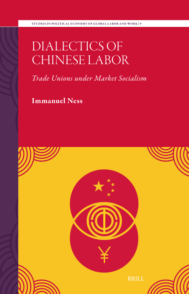 Immanuel Ness: Dialectics of Chinese Labor (Paperback, english language, 2026, Koninklijke Brill BV)