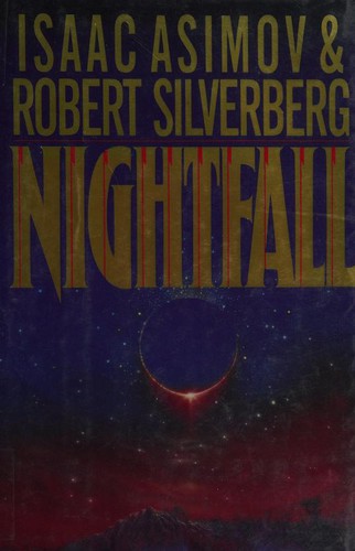 Isaac Asimov, Robert Silverberg: Nightfall (Hardcover, 1990, Doubleday)