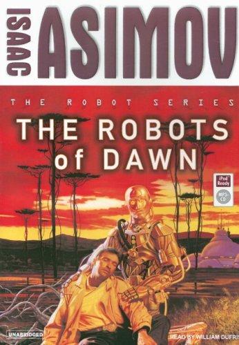 The Robots of Dawn (Robot (Tantor)) (2007, Tantor Media)