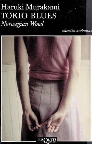 村上春樹: Tokio Blues (Paperback, Spanish language, 2005, Tusquets USA Pub)