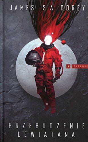 James Corey (German alias for James S. A. Corey): Przebudzenie Lewiatana (Polish language, 2018)