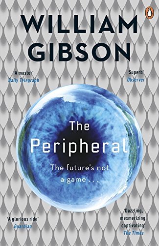 William F. Gibson (duplicate), William F. Gibson: The Peripheral (Paperback, 2015, Penguin Books, Limited)
