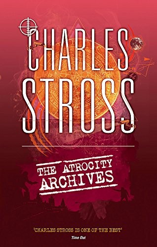 The Atrocity Archives (2013, imusti, Orbit)