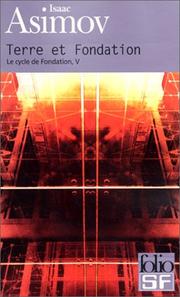 Le cycle de Fondation. 5, Terre et fondation (2001, Gallimard)
