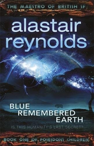 Alastair Reynolds: Blue Remembered Earth (Hardcover, 2012, Orion Publishing Group)