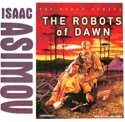 The Robots of Dawn (Robot (Tantor)) (2007, Tantor Media)