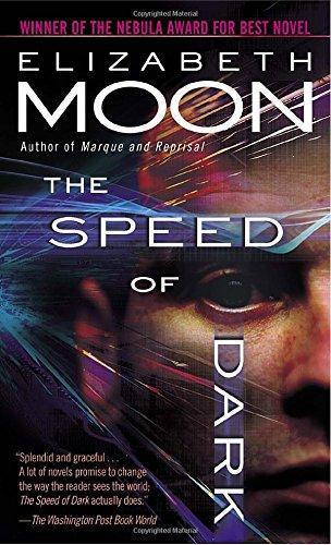 The Speed of Dark (2005, Ballantine Books)