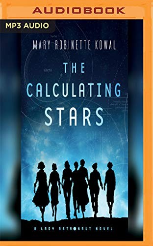 The Calculating Stars (AudiobookFormat, 2018, Audible Studios on Brilliance Audio)
