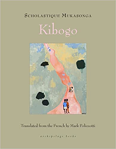 Kibogo (2022, Steerforth Press)