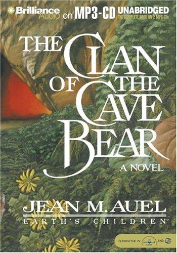 Jean M. Auel: Clan of the Cave Bear, The (Earth's Children®) (2004, Brilliance Audio on MP3-CD)