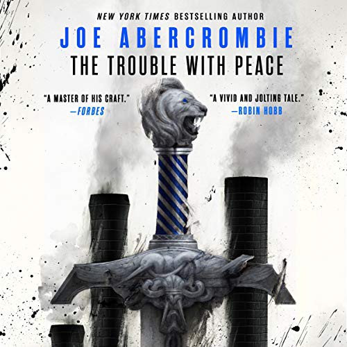 The Trouble With Peace (2020, Orbit, Hachette Book Group and Blackstone Publishing)