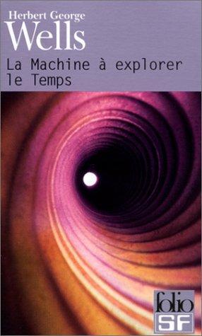 H. G. Wells: La machine a explorer le temps (French language, 2001, Éditions Gallimard)