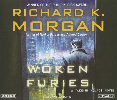 Woken Furies (Takeshi Kovacs Novels) (2005, Tantor Media)