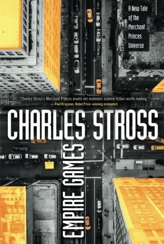 Charles Stross: Empire Games: A Tale of the Merchant Princes Universe (2017, Tor Books)