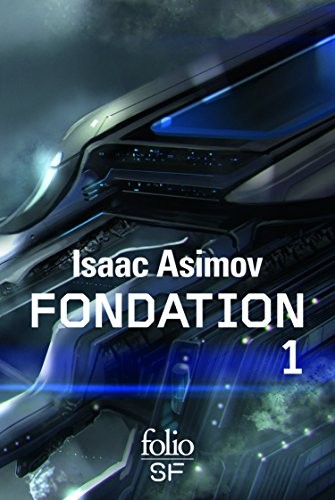 Le cycle de Fondation, Intégrale Tome 1 : Fondation ; Fondation et empire ; Seconde fondation (2015, Editions Gallimard)