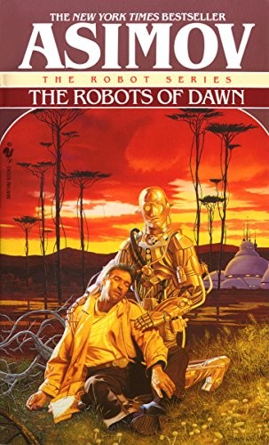 The Robots of Dawn (The Robot Series Book 3) (2009, Spectra)