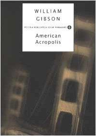 William F. Gibson (duplicate): American acropolis (Italian language, 2002)