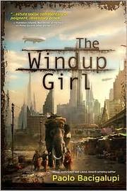 The Windup Girl (2010, Night Shade Books)
