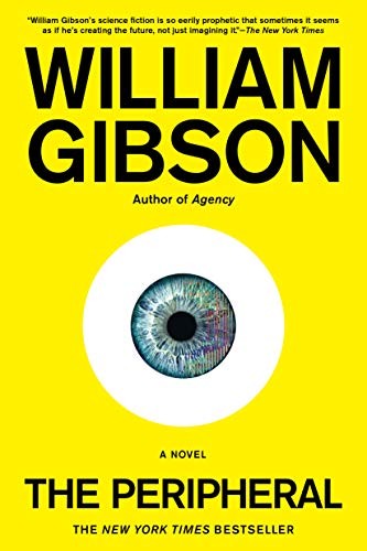 William F. Gibson (duplicate), William F. Gibson: The Peripheral (Paperback, 2015, Berkley Publishing Group, Berkley)