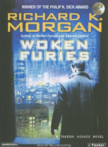 Woken Furies (Takeshi Kovacs Novels) (2005, Tantor Media)