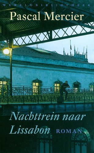 Nachttrein naar Lissabon (EBook, Dutch language, 2006, Wereldbibliotheek)