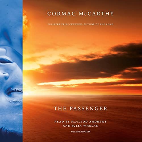 Julia Whelan, Cormac McCarthy, MacLeod Andrews: The Passenger (AudiobookFormat, 2022, Random House Audio)