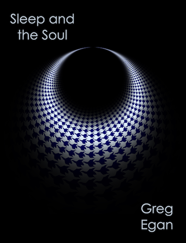 Sleep and the Soul (2023, Egan, Greg)