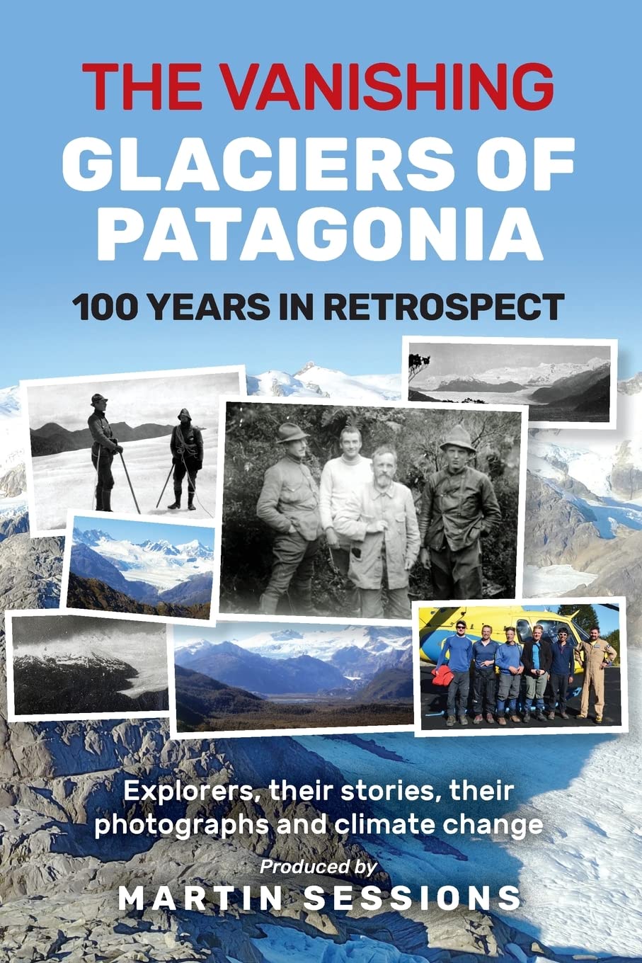 The Vanishing Glaciers of Patagonia (Paperback, 2020, Inspiring Publisher)