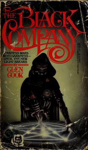 Glen Cook: The Black Company (The Chronicles of the Black Company #1) (1984, Tom Doherty Associates Book)