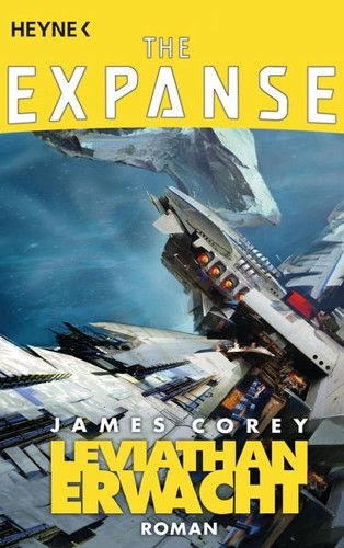 James Corey (German alias for James S. A. Corey): Leviathan erwacht (German language, 2017, Heyne Verlag)