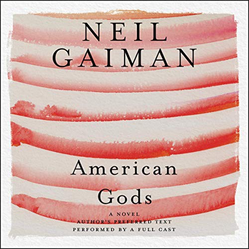 Neil Gaiman, George Guidall, A Full Cast, Dennis Boutsikaris, Ron McLarty, Daniel Oreskes, Sarah Jones, Ron McLarty: American Gods : The Tenth Anniversary Edition Lib/E (AudiobookFormat, 2017, Harpercollins, HarperCollins)