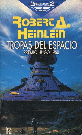 Robert Anson Heinlein: Tropas del Espacio (Paperback, Spanish language, 1990, Ediciones Roca)