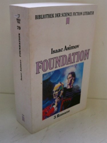 Die Foundation-Trilogie : 3 Romane (German Edition) (1991, Heyne)